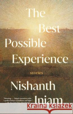 The Best Possible Experience: Stories Nishanth Injam 9780593470237 Vintage - książka