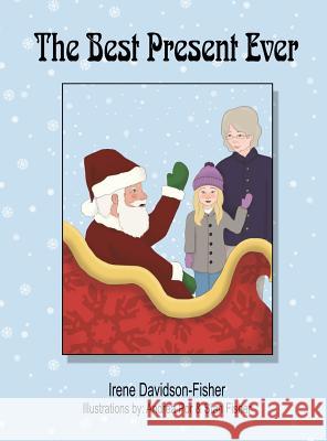 The Best Present Ever Irene Davidson-Fisher Andrea Por 9781927725511 Hidden Brook Press - książka