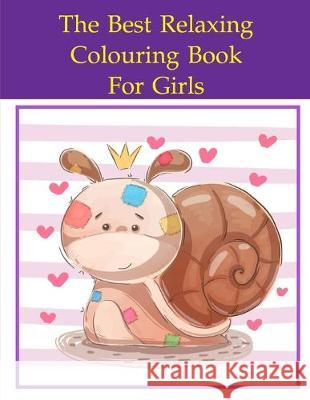 The Best Relaxing Colouring Book For Girls: picture books for seniors baby J. K. Mimo 9781713337652 Independently Published - książka