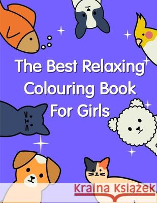 The Best Relaxing Colouring Book For Girls: The Coloring Pages, design for kids, Children, Boys, Girls and Adults J. K. Mimo 9781707839490 Independently Published - książka