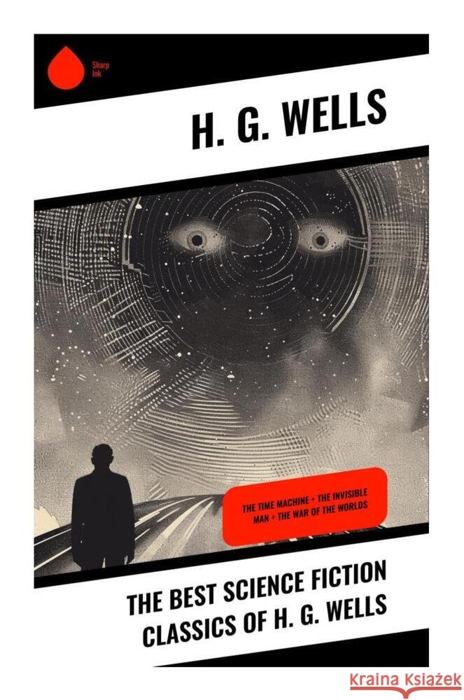 The Best Science Fiction Classics of H. G. Wells Wells, H. G. 9788028335199 Sharp Ink - książka