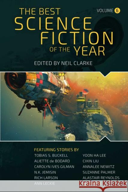 The Best Science Fiction of the Year: Volume Six Neil Clarke 9781949102529 Night Shade Books - książka