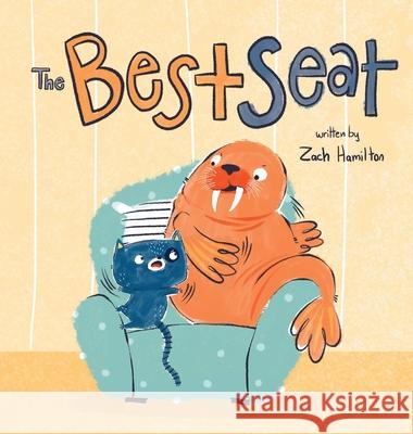 The Best Seat Zach Hamilton, Yip Jar Design 9781952954382 Storybook Genius, LLC - książka