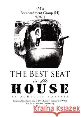 The Best Seat in the House: Short Stories and Vignettes Kozakis, Achilles 9781469190594 Xlibris Corporation - książka