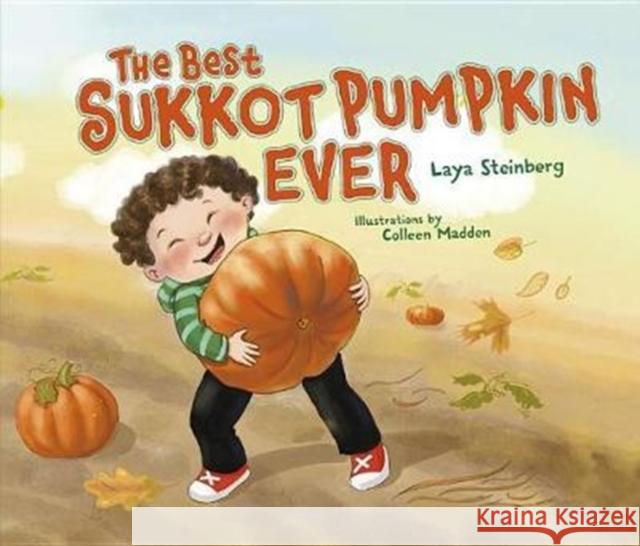 The Best Sukkot Pumpkin Ever Laya Steinberg 9781512408652 Kar-Ben Publishing - książka