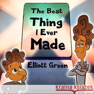 The Best Thing I Ever Made Elliott Green, Roberto Cruz 9781778159527 Independently Published - książka