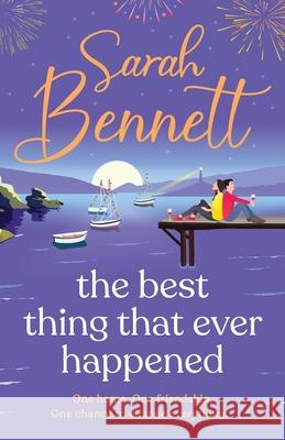 The Best Thing That Ever Happened Sarah Bennett 9781836335931 Boldwood Books Ltd - książka