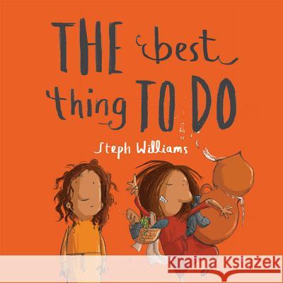 The Best Thing to Do Steph Williams 9781784983840 Good Book Company - książka