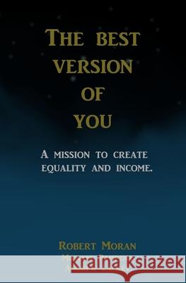 The Best Version of You Michael Angelo Pampena Andrew Lane Lackey Robert Michael Moran 9781082755750 Independently Published - książka