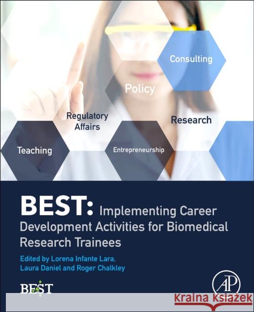 The Best Way: Implementing Career Development Activities for Biomedical Research Trainees Roger Chalkley Lorena Infant Laura Daniel 9780128207598 Academic Press - książka