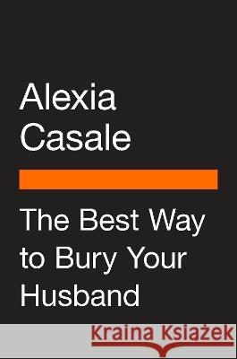 The Best Way to Bury Your Husband Alexia Casale 9780593654606 Penguin Books - książka