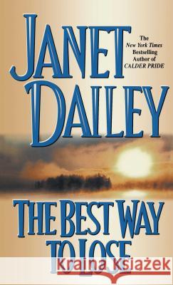 The Best Way to Lose Janet Dailey 9781416588757 Pocket Books - książka