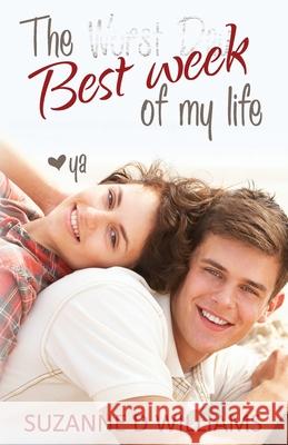 The Best Week Of My Life Williams, Suzanne D. 9781516884834 Createspace - książka