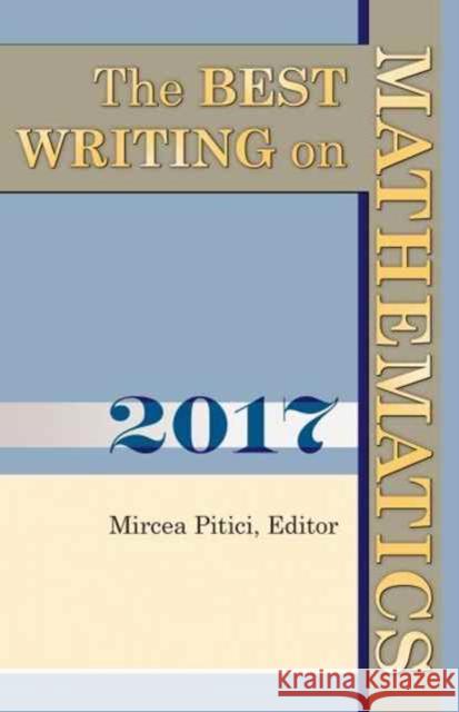 The Best Writing on Mathematics 2017 Pitici, Mircea 9780691178639 John Wiley & Sons - książka