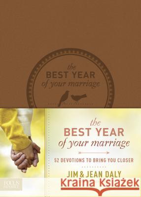 The Best Year of Your Marriage: 52 Devotions to Bring You Closer Jim Daly Jean Daly 9781624051364 Tyndale House Publishers - książka