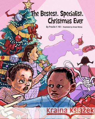 The Bestest Specialist Christmas Ever Mrs Priscilla y. Hill MR Anwar Morse 9781466395060 Createspace - książka