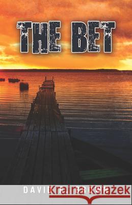 The Bet David R. Brown 9781477529706 Createspace - książka