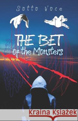 The Bet of the Monsters Sotto Voce   9798362005016 Independently Published - książka