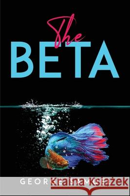 The Beta George Samuel 9781837615780 George Samuel - książka