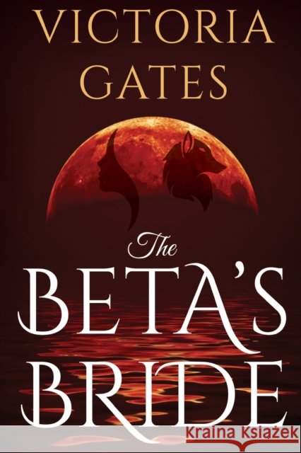 The Beta's Bride Victoria Gates 9781784658601 Vanguard Press - książka