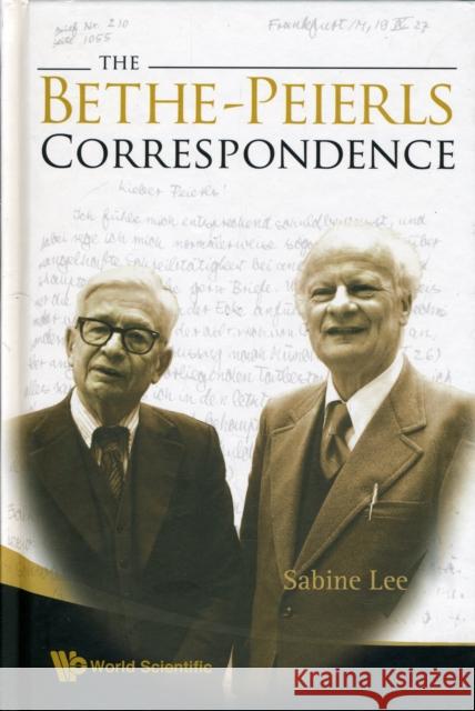 The Bethe-Peierls Correspondence Lee, Sabine 9789812771353 World Scientific Publishing Company - książka