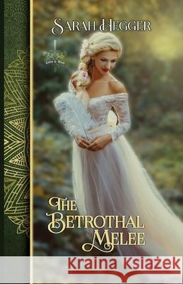 The Betrothal Melee Sarah Hegger 9781733405799 Sarah Edwards - książka