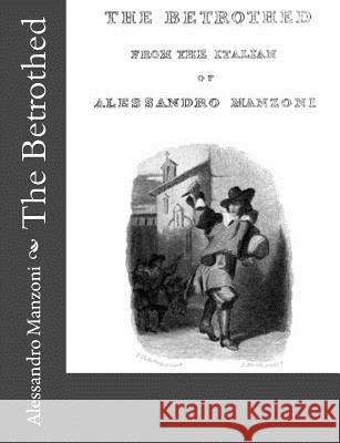 The Betrothed Alessandro Manzoni 9781501099441 Createspace - książka