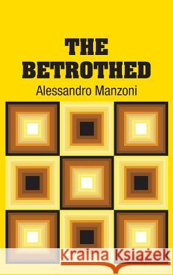 The Betrothed Alessandro Manzoni 9781731706621 Simon & Brown - książka