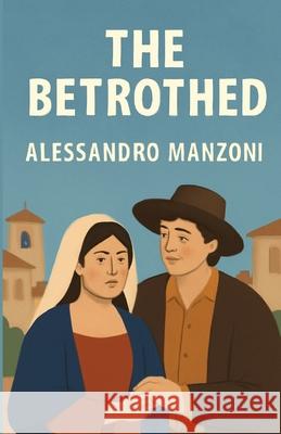 The Betrothed(Illustrated) Alessandro Manzoni Charles Swan Micheal Smith 9784320677180 Micheal Smith - książka