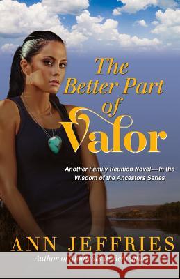 The Better Part of Valor Ann Jeffries 9780991500352 New View Literature - książka