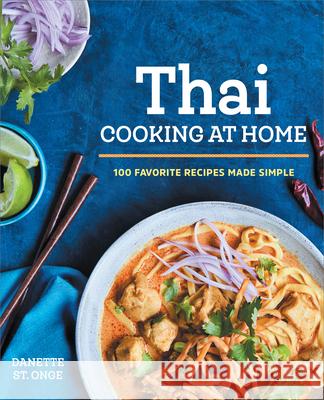 The Better Than Takeout Thai Cookbook: Favorite Thai Food Recipes Made at Home Danette S 9781623158613 Rockridge Press - książka