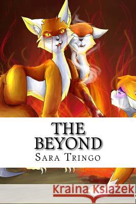 The Beyond Sara Ann Tringo Joy Lisa Tringo Barbara Ann Tringo 9781547204229 Createspace Independent Publishing Platform - książka