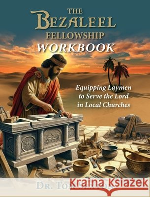 The Bezaleel Fellowship Workbook Sexton, Tom 9798995007524 Five Star Christian Ministires - książka