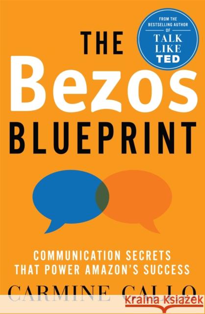 The Bezos Blueprint: Communication Secrets that Power Amazon's Success Carmine Gallo 9781035004102 Pan Macmillan - książka