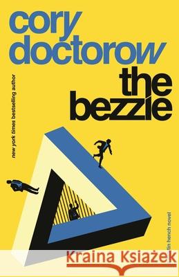 The Bezzle: A Martin Hench Novel Cory Doctorow 9781250865885 Tor Books - książka