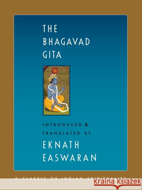 The Bhagavad Gita Eknath Easwaran 9781586381424 Nilgiri Press - książka