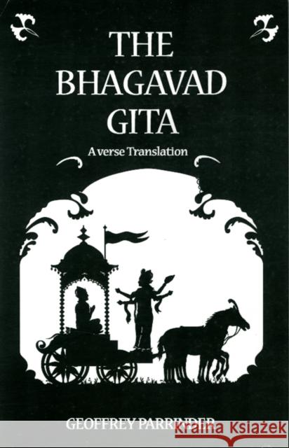 The Bhagavad Gita: A Verse Translation Geoffrey Parrinder 9781851689880  - książka