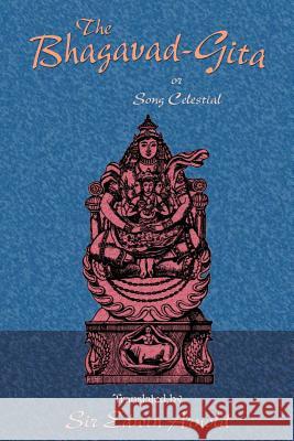 The Bhagavad-Gita or Song Celestial Edwin Arnold Paul Tice 9781585092246 Book Tree - książka
