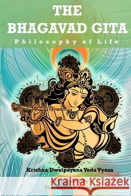The Bhagavad Gita: Philosophy of life Shri Purohit Swami Krishna Dwaipayana Veda Vyasa  9798664204360 Independently Published - książka