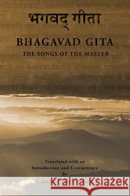 The Bhagavad Gita: Songs of the Master Charles Johnston 9781490451404 Createspace - książka