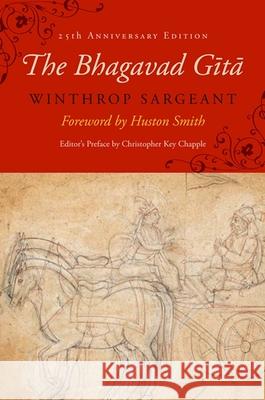 The Bhagavad Gita: Twenty-Fifth-Anniversary Edition Christopher Key Chapple Winthrop Sargeant 9781438428420 State University of New York Press - książka