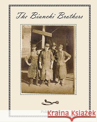 The Bianchi Brothers Philip L. Bianchi 9781450585255 Createspace - książka