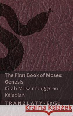 The Bible / Kitab Suci - The First Book of Moses (Genesis) / Kitab Musa munggaran (Kajadian): Tranzlaty English basa Sunda Kjv                                      Tranzlaty 9783692295121 Tranzlaty - książka