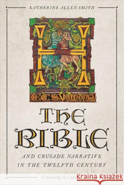 The Bible and Crusade Narrative in the Twelfth Century Katherine Allen Smith 9781783275236 Boydell Press - książka