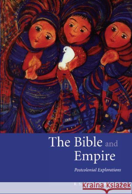 The Bible and Empire: Postcolonial Explorations Sugirtharajah, R. S. 9780521824934 Cambridge University Press - książka