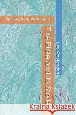 The Bible and its Stories Woofenden, Lee 9781792660375 Independently Published - książka