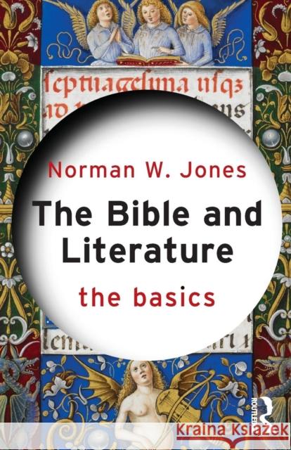 The Bible and Literature: The Basics Norman W Norman W. Jones 9780415738866 Taylor & Francis Ltd - książka