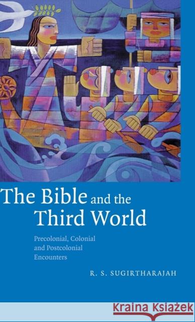 The Bible and the Third World Sugirtharajah, R. S. 9780521773355 CAMBRIDGE UNIVERSITY PRESS - książka