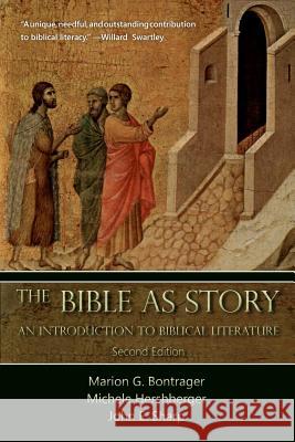 The Bible as Story: An Introduction to Biblical Literature: Second Edition Marion G. Bontrager Michele Hershberger John E. Sharp 9780990554561 Workplay Publishing - książka