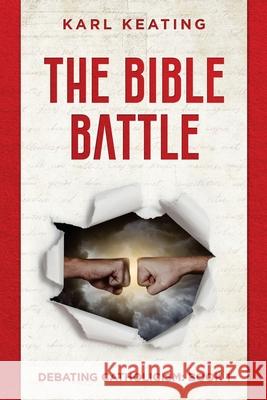 The Bible Battle Karl Keating 9781942596219 Rasselas House - książka